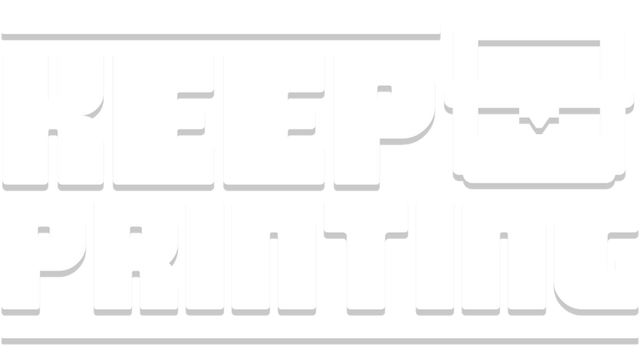 Keep Printing: Bold block letters with thick outline and subtle 3D drop shadow.