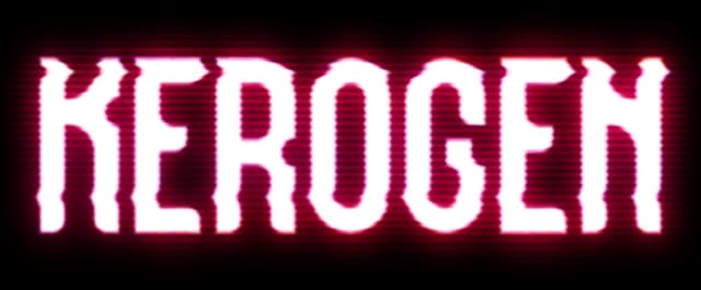 KEROGEN: Tall condensed letters with rough edges, glowing neon red outline blur.