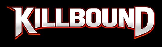 KILLBOUND: Bold beveled block letters with red outline, black shadow, slight arch.