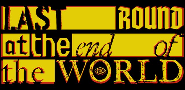 Last Round at the End of the World: Blocky serif with cracked texture and eye-in-O emblem.