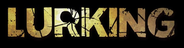 Lurking: Bold block letters with cracked grunge texture and spider silhouette cutout.