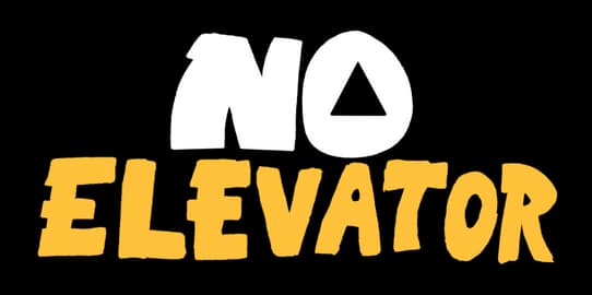 No Elevator: Bold chunky lettering, white “NO” above yellow hand-painted “ELEVATOR”.