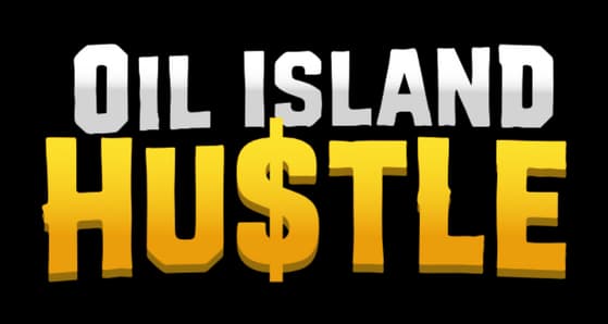Oil Island Hustle: Bold block letters, gold “HUSTLE” with drop shadow and $ icon.