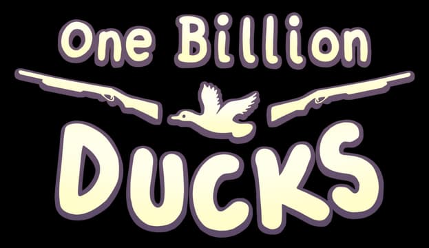One Billion Ducks: Rounded bold letters with thick outline, duck and crossed rifles icon.