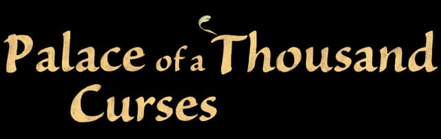 Palace of a Thousand Curses: Gold brush-script serif letters with rough edges.