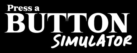 Press a Button Simulator: Bold serif “BUTTON” with slanted brush-script “SIMULATOR”.