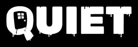 QUIET: Bold blocky white letters with rough pixel noise and dripping, glitchy edges.