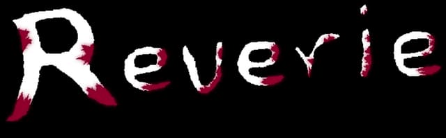 Reverie: Rough brushstroke lettering with jagged edges and red smear accents.