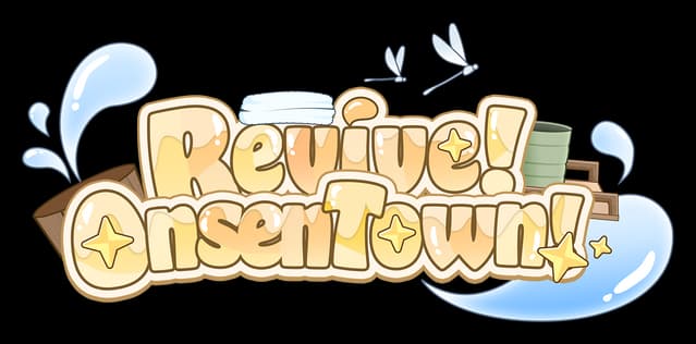 Revive! Onsen Town!: Rounded bubbly 3D letters with sparkles, water splashes, bath桶 icon.