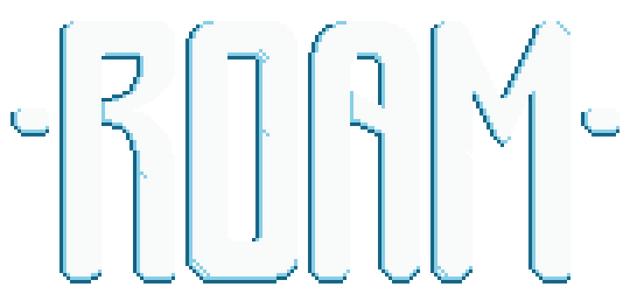 Roam: Bold pixel-art block letters with cyan outline and small side dashes.