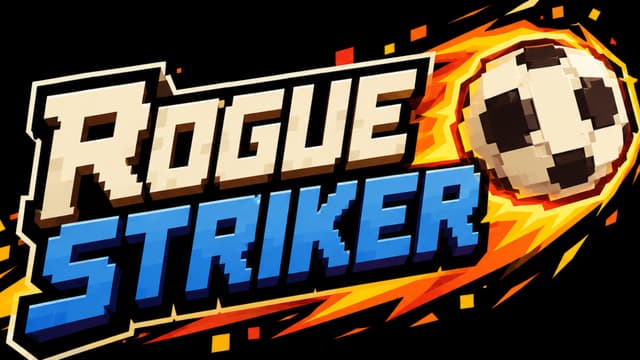Rogue Striker: Bold 3D block letters with thick outline and flaming ball streak effect.