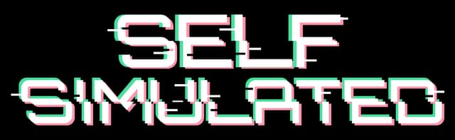 Self Simulated: Blocky neon text with glitchy RGB offset and scanline breaks.