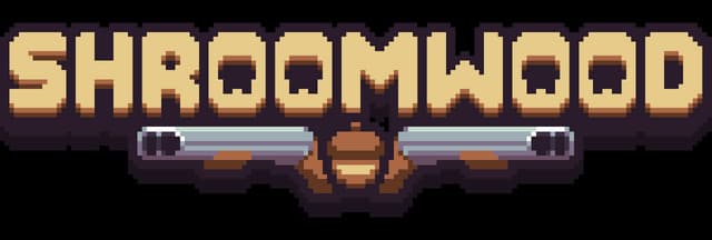 Shroomwood: Chunky pixel-art letters with dark outline, flanked by twin pistols.