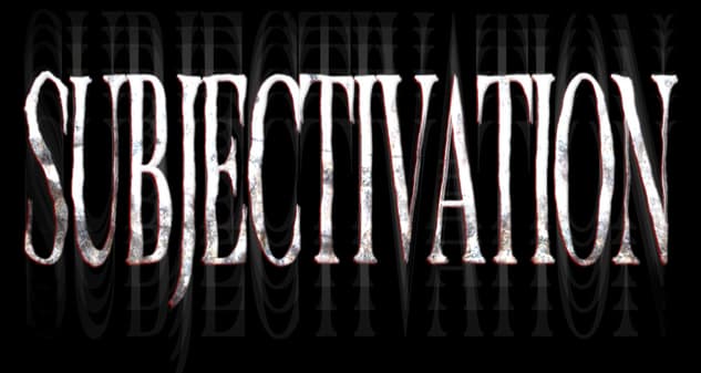 Subjectivation: Tall warped serif text with scanline glitch, red outline, mirrored shadow.
