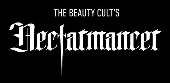 The Beauty Cult’s NECTARMANCER: bold gothic blackletter with sharp spiked strokes.
