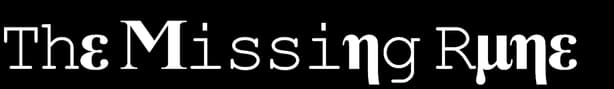 The Missing Rune: glitchy distressed serif type with flicker-like scanline breaks.