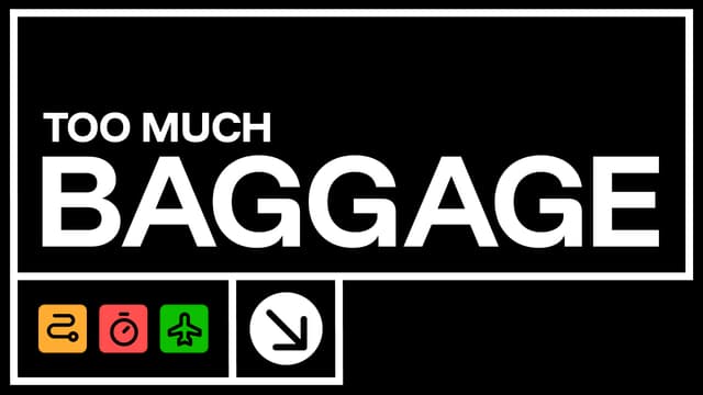 Too Much Baggage: Bold blocky sans-serif in boxed layout with travel icons.