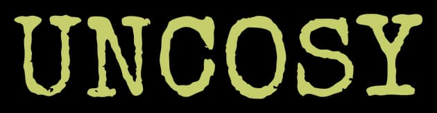 Uncosy: Rough-edged serif letters with fuzzy outline and subtle grain effect.