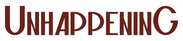 Unhappening: Bold condensed sans-serif in dark red with subtle horizontal striping.