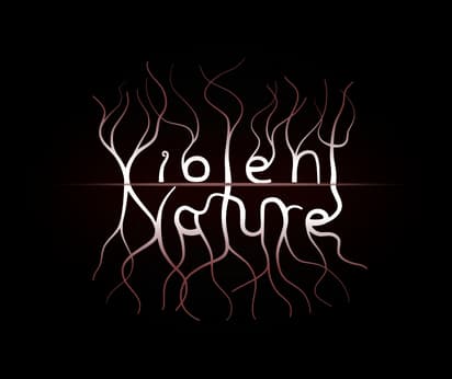 Violent Nature: Thin, rootlike white lettering with tendrils and a horizontal slash.