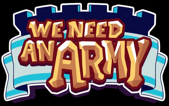 We Need An Army: Chunky 3D cartoon lettering with bold outline and shading.