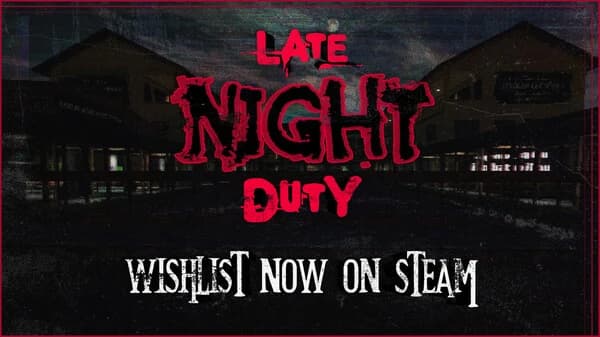 Announcement Trailer – Late Night Duty