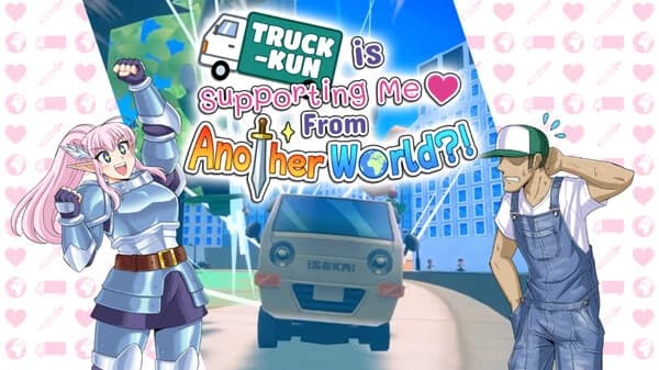 Release Date Trailer – Truck-kun is Supporting Me from Another World?!